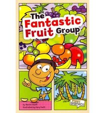 The Fantastic Fruit Group (First Graphics: MyPlate and Healthy Eating)
