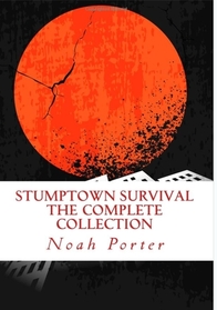 Stumptown Survival: The Complete Collection
