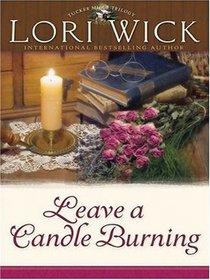 Leave a Candle Burning (Tucker Mills, Bk 3) (Large Print)