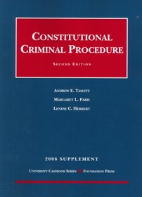 Constitutional Criminal Procedure 2006 (University Casebook)