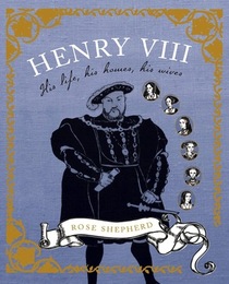 At Home with Henry VIII: His Life, His Homes, His Wives