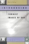 Introducing Feminist Images of God (Introductions in Feminist Theology)