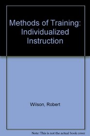 Methods of Training: Individualized Instruction