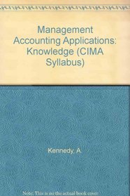 Management Accounting Applications: Knowledge (CIMA Syllabus)