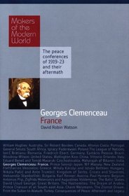 Georges Clemenceau: France: Makers of the Modern World (Haus Histories)