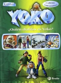 Quien diablos es Yoko?/ Who the hell is Yoko? (Knister; Yoko) (Spanish Edition)