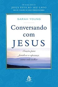 Conversando Com Jesus: Oracoes Para Fortalecer a Esperana Numa Vida Melhor (Em Portugues do Brasil)
