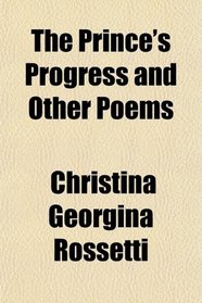 The Prince's Progress and Other Poems