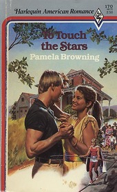 To Touch the Stars (Harlequin American Romance, No 170)
