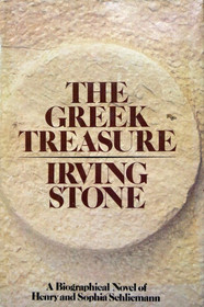 The Greek treasure: A biographical novel of Henry and Sophia Schliemann