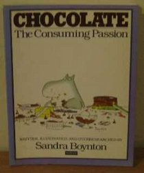 Chocolate. The Consuming Passion.