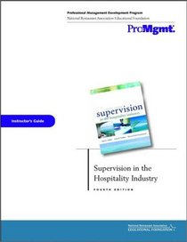 Supervision in the Hospitality Industry Instructor 's Guide, Fourth Edition
