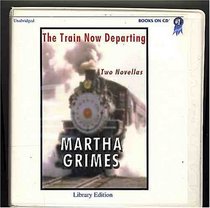 The Train Now Departing : Two Novellas