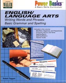 English/Visual Arts Writing Words and Phrases: Basic Grammar and Spelling