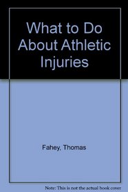 What to Do About Athletic Injuries