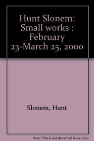 Hunt Slonem: Small works : February 23-March 25, 2000