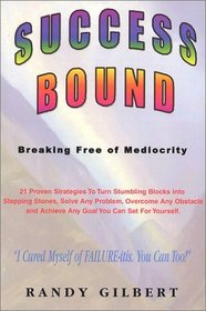 Success Bound: Breaking Free of Mediocrity