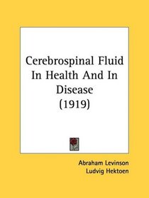 Cerebrospinal Fluid In Health And In Disease (1919)