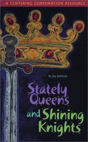 Stately Queens and Shining Knights: A Resource for Parents and Cargivers Helping Children Experiencing Fear