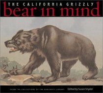 Bear in Mind: The California Grizzly