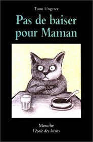 Pas De Baiser Pour Maman (French Edition)