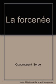 La forcenee (Collection Troubles) (French Edition)