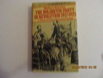 The Bolshevik party in revolution: A study in organisational change, 1917-1923