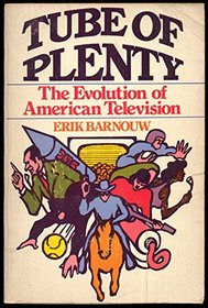 Tube of Plenty: Evolution of American Television (Galaxy Books)