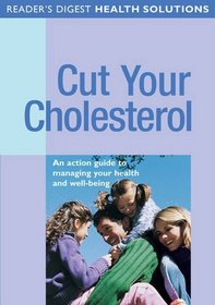 Cut Your Cholesterol (Readers Digest Health Solution) (Readers Digest Health Solution)