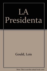 LA Presidenta