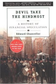 Devil Take the Hindmost:  A History of Financial Speculation