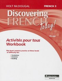 Discovering French Today: Activit?s pour tous Level 3