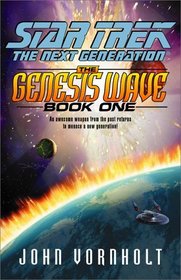 The Genesis Wave, Book 1 (Star Trek: The Next Generation)