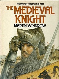 Mediaeval Knight (Soldier Through the Ages)