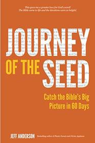 Journey of The Seed: Catch the Bible's Big Picture in 60 Days