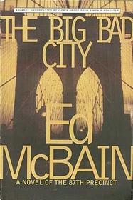 The Big Bad City (Novel of the 87th Precinct)