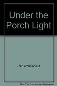 Under the Porch Light