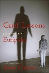 Grief Lessons: Four Plays by Euripides (New York Review Books Classics)