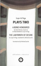 Plays Two: A Bond Honoured/The Labyrinth of Desire