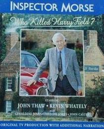 Inspector Morse: Who Killed Harry Field?