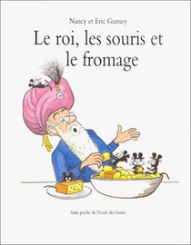 Le Roi, les Souris et le Fromage