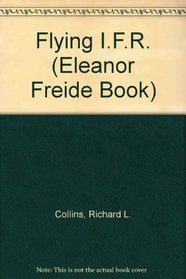 Flying Ifr (Eleanor Freide Book)