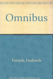 The Frederick Forsyth Film Omnibus: The Day of the Jackal. The Odessa File. The Fourth Protocol