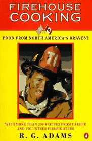 Firehouse Cooking: Food from North America's Bravest