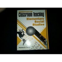 Essentials of Classroom Teaching: Elementary Social Studies (Essentials of Classroom Teaching)