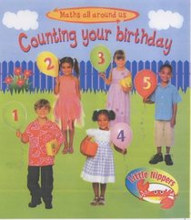 Counting Your Birthday (Little Nippers: Maths All Around Us...)