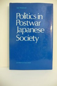 Politics in Postwar Japanese Society