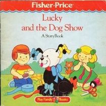 Lucky and the Dog Show (Fisher Priced Little People Storybook)