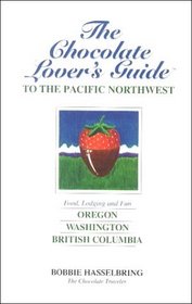 The Chocolate Lover's Guide to the Pacific Northwest