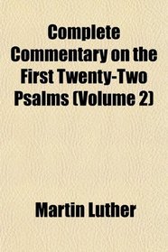 Complete Commentary on the First Twenty-Two Psalms (Volume 2)